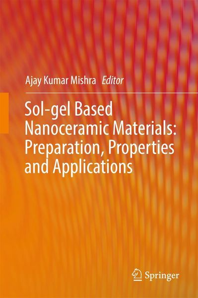 Produktbild: Sol-gel Based Nanoceramic Materials: Preparation, Properties and Applications