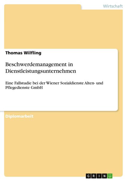 Beschwerdemanagement in Dienstleistungsunternehmen, Taschenbuch von Thomas Wilfling, GRIN, 9783640327638