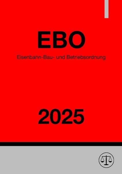 Produktbild: Eisenbahn-Bau- und Betriebsordnung - EBO 2025