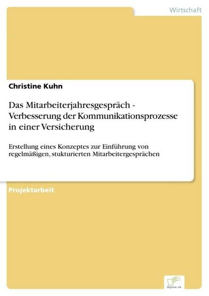 Produktbild: Das Mitarbeiterjahresgespr&auml;ch - Verbesserung der Kommunikationsprozesse in einer Versicherung