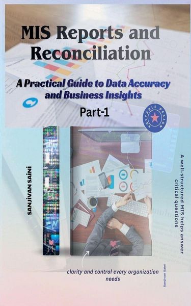 Produktbild: MIS Reports and Reconciliation A Practical Guide to Data Accuracy and Business Insights