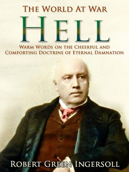 Produktbild: Hell / Warm Words on the Cheerful and Comforting Doctrine of Eternal Damnation