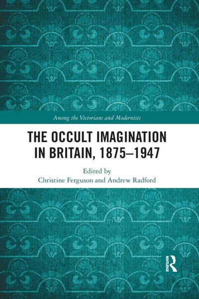 Produktbild: The Occult Imagination in Britain, 1875-1947