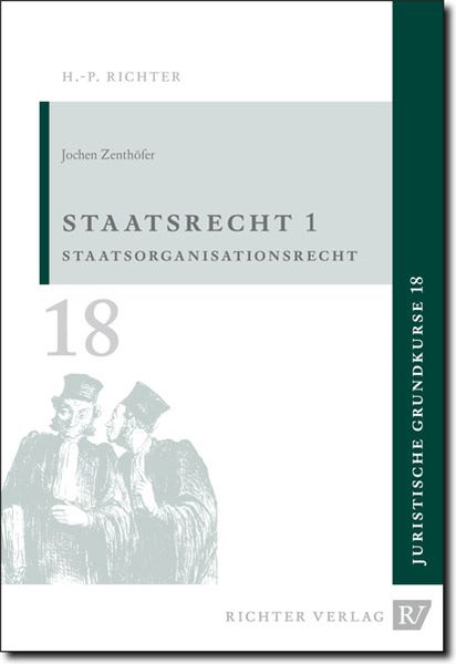Produktbild: Juristische Grundkurse / Band 18 - Staatsrecht 1