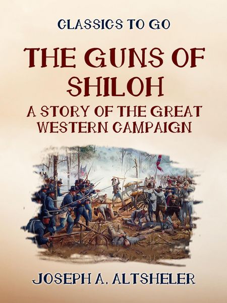 Produktbild: The Guns of Shilo A Story of the Great Western Campaign