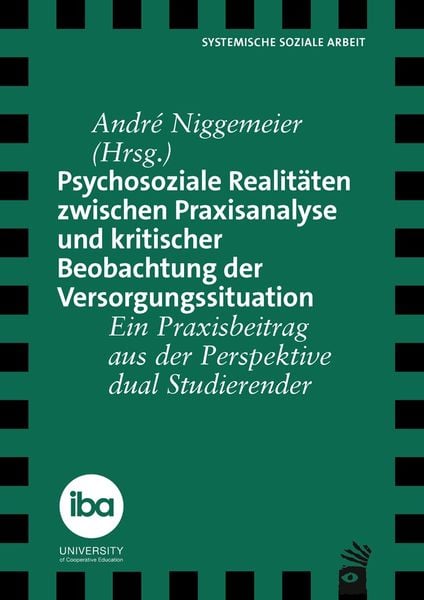 Produktbild: Psychosoziale Realit&auml;ten zwischen Praxisanalyse und kritischer Beobachtung der Versorgungssituation