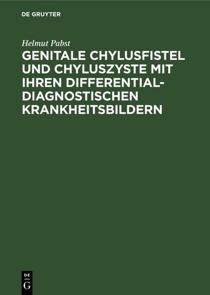 Produktbild: Genitale Chylusfistel und Chyluszyste mit ihren differentialdiagnostischen Krankheitsbildern