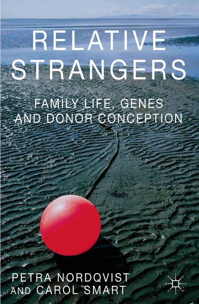 Produktbild: Relative Strangers: Family Life, Genes and Donor Conception