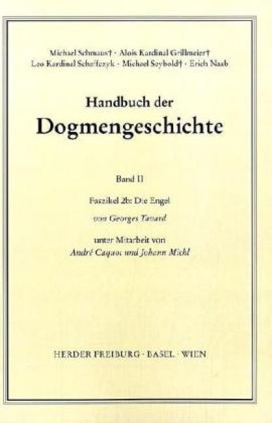 Handbuch der Dogmengeschichte / Bd II: Der trinitarische Gott - Die Schöpfung - Die Sünde / Die Engel, Taschenbuch von George Tavard, Herder,