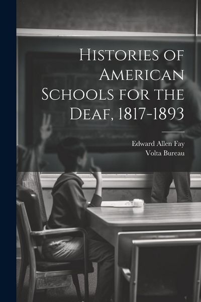 Produktbild: Histories of American Schools for the Deaf, 1817-1893