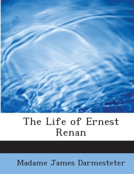 Produktbild: Darmesteter, M: Life of Ernest Renan