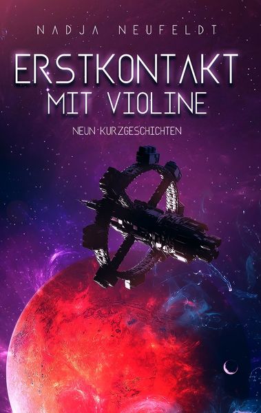 Erstkontakt mit Violine, Taschenbuch von Nadja Neufeldt, Twentysix Epic, 9783740751630