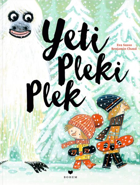 Yeti Pleki Plek, Gebundene Ausgabe von Eva Susso, Bohem Press, 9783959390194