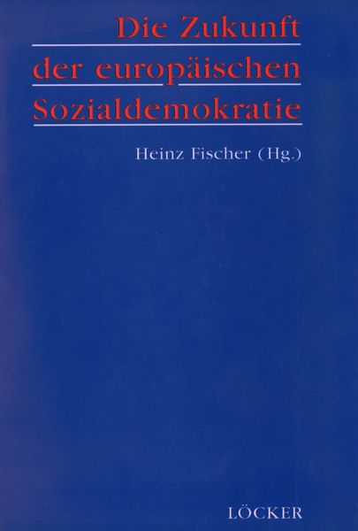 Produktbild: Die Zukunft der europ&auml;ischen Sozialdemokratie