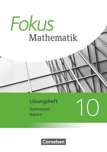 Produktbild: Fokus Mathematik - Bayern - Ausgabe 2017 - 10. Jahrgangsstufe