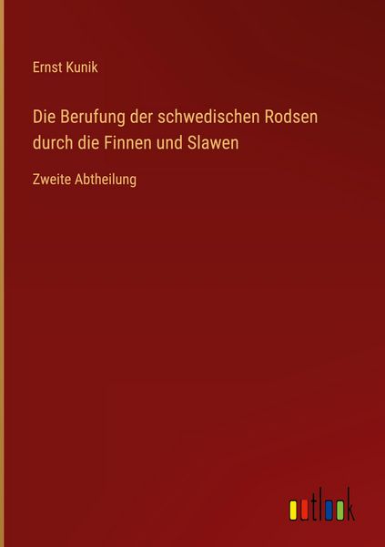 Produktbild: Die Berufung der schwedischen Rodsen durch die Finnen und Slawen