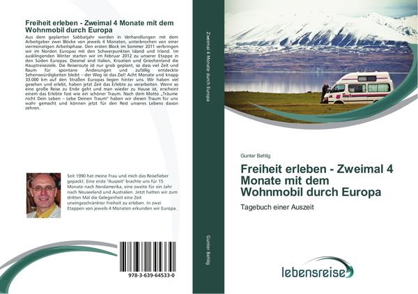 Produktbild: Freiheit erleben - Zweimal 4 Monate mit dem Wohnmobil durch Europa