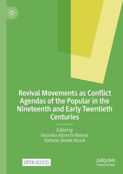 Produktbild: Revival Movements as Conflict Agendas of the Popular in the Nineteenth and Early Twentieth Centuries