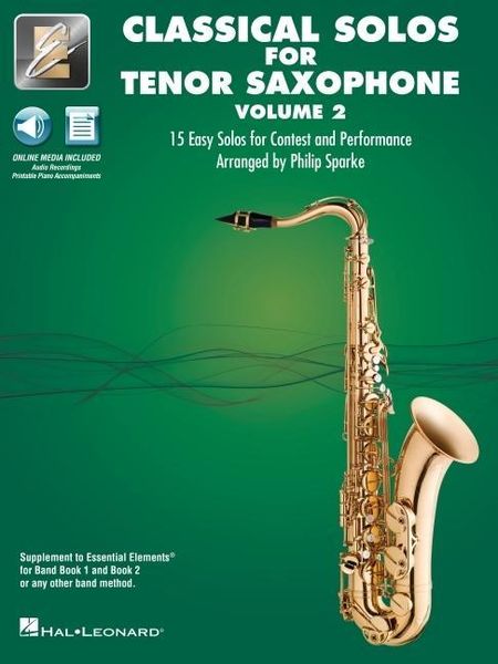 Produktbild: Essential Elements Classical Solos for Tenor Sax - Volume 2: 15 Easy Solos for Contest & Performance with Online Audio & Printable Piano Accompaniment