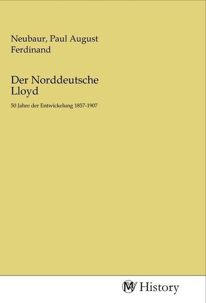 Der Norddeutsche Lloyd, Taschenbuch von , MV-History, 9783968723198