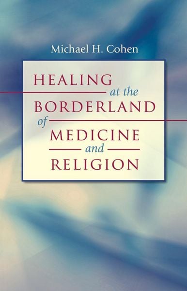Produktbild: Healing at the Borderland of Medicine and Religion