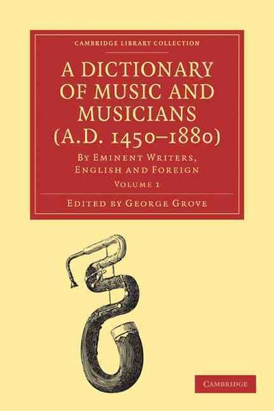 Produktbild: A Dictionary of Music and Musicians (A.D. 1450-1880)