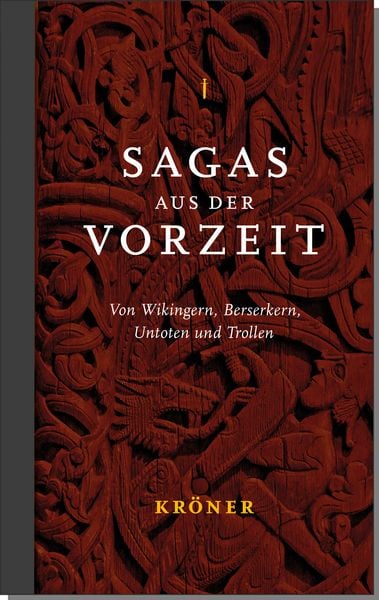 Sagas aus der Vorzeit – Band 1: Heldensagas, Gebundene Ausgabe von , Alfred Kröner Verlag, 978-3-520-61302-8