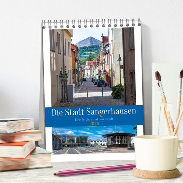 Produktbild: Die Stadt Sangerhausen (Tischkalender 2026 DIN A5 hoch), CALVENDO Monatskalender