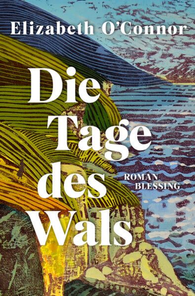 Die Tage des Wals, Gebundene Ausgabe von Elizabeth O'Connor; Blessing