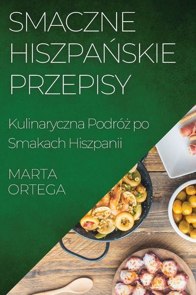 Produktbild: Smaczne Hiszpa&iquest;skie Przepisy