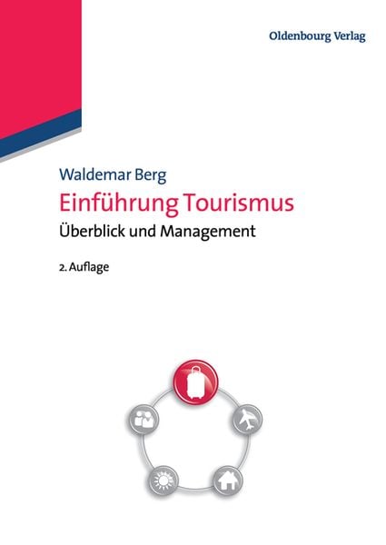 Einführung Tourismus, Gebundene Ausgabe von Waldemar Berg, De Gruyter Oldenbourg, 9783486725063