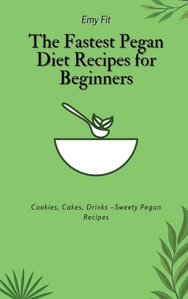 Produktbild: The Fastest Pegan Diet Recipes for Beginners