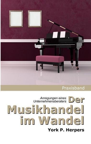 Produktbild: Der Musikhandel im Wandel - Anregungen eines Unternehmensberaters