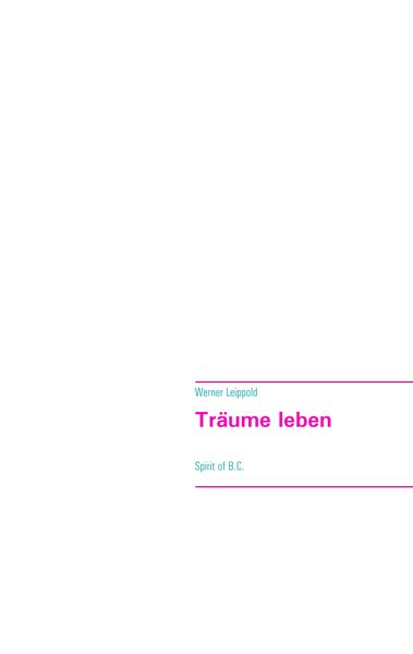 Träume leben, Taschenbuch von Werner Leippold, BoD – Books on Demand, 9783748199182