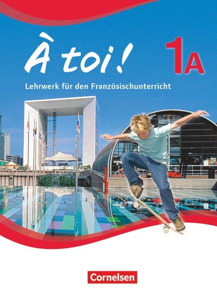 À toi! 1A Schülerbuch. Lehrwerk für den Französischunterricht