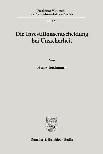 Produktbild: Die Investitionsentscheidung bei Unsicherheit.