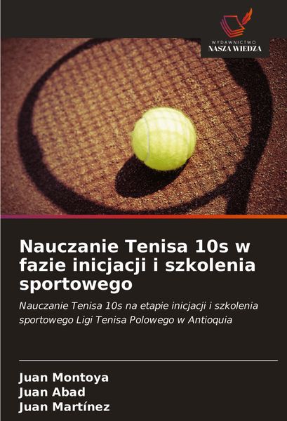 Produktbild: Nauczanie Tenisa 10s w fazie inicjacji i szkolenia sportowego