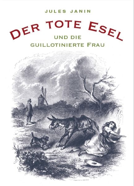 Produktbild: Der tote Esel und die guillotinierte Frau