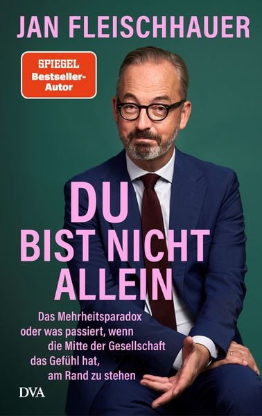 Du bist nicht allein, Gebundene Ausgabe von Jan Fleischhauer, DVA, 978-3-421-07061-6