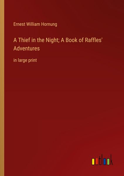 Produktbild: A Thief in the Night; A Book of Raffles' Adventures