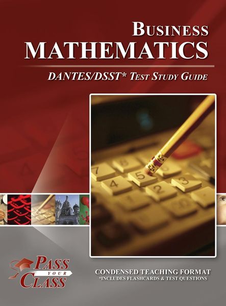 Business Mathematics DANTES/DSST Test Study Guide