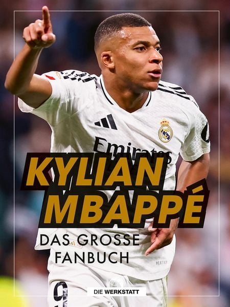 Kylian Mbappé, Gebundene Ausgabe von Kerry Hau, Die Werkstatt, 978-3-7307-0718-0