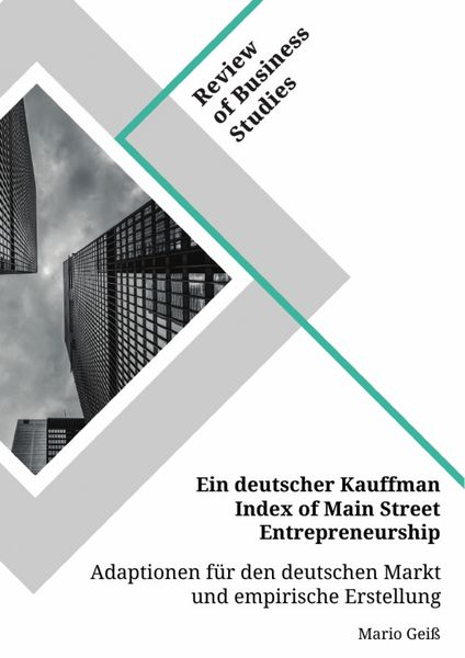 Produktbild: Ein deutscher Kauffman Index of Main Street Entrepreneurship. Adaptionen f&uuml;r den deutschen Markt und empirische Erstellung