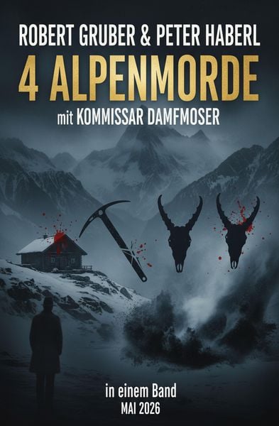 Produktbild: 4 Alpenmorde mit Kommissar Dampfmoser in einem Band Mai 2026