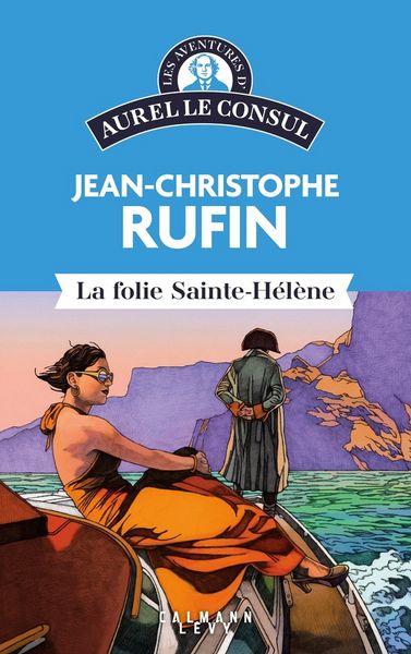 Produktbild: Les Aventures d'Aurel le Consul - La Folie Sainte H&eacute;l&egrave;ne
