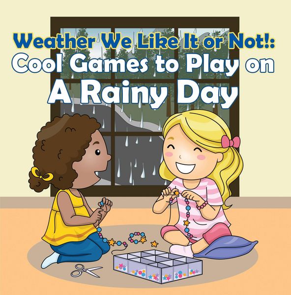 Produktbild: Weather We Like It or Not!: Cool Games to Play on A Rainy Day