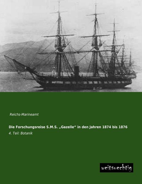 Produktbild: Die Forschungsreise S.M.S. "Gazelle" in den Jahren 1874 bis 1876