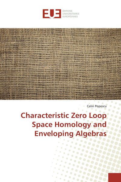 Produktbild: Characteristic Zero Loop Space Homology and Enveloping Algebras