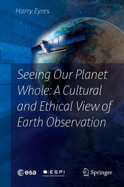 Produktbild: Seeing Our Planet Whole: A Cultural and Ethical View of Earth Observation