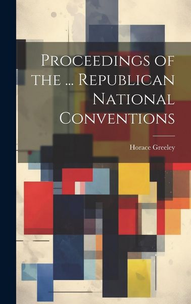 Produktbild: Proceedings of the ... Republican National Conventions